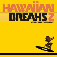 HAWAIIAN BREAKS 2 TRACK LISTING HAWAIIAN BREAKS 2 TRACK LISTING
