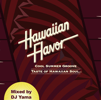 Hawaiian Flavor Mixed By　DJ Yama